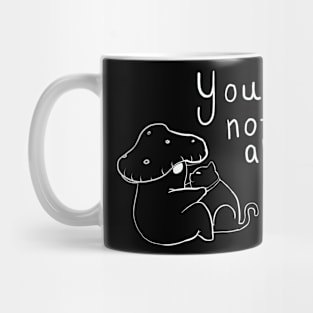 You Are Not Alone Mushroom Mug